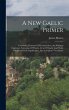 A New Gaelic Primer: Containing... - Bild 1