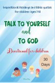 Talk to yourself and to God