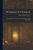 Woman Suffrage: Hearings Before the Committee on Woman Suffrage, United States Senate