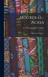 Mogreb-el-Acksa; A Journey in Morocco - Bild 1