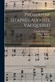 Proserpine (d'après Auguste Vacquerie): Drame Lyrique En 4 Actes De Louis Gallet