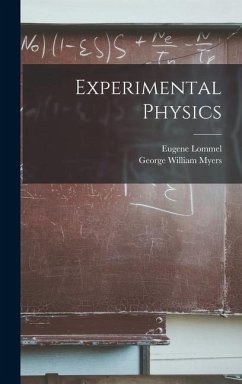 Experimental Physics - Myers, George William; Lommel, Eugene