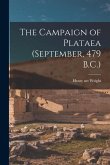 The Campaign of Plataea (September, 479 B.C.)