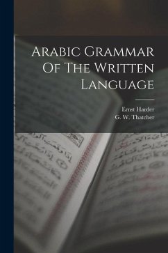 Arabic Grammar Of The Written Language - Harder, Ernst