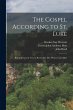 The Gospel According to St. Luke: Being... - Bild 1