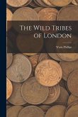 The Wild Tribes of London