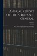 Annual Report Of The Adjutant-general;... - Bild 1