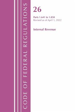 Code of Federal Regulations, Title 26 Internal Revenue 1.641-1.850, Revised as of April 1, 2021 - Office Of The Federal Register (U.S.)