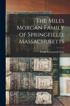 Cover The Miles Morgan Family of Springfield, Massachusetts