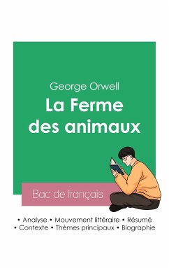 Réussir son Bac de français 2023: Analyse de La Ferme des animaux de George Orwell - Orwell, George