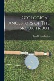 Geological Ancestors of The Brook Trout