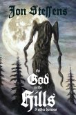 The God in the Hills and Other Horrors