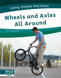 Wheels and Axles All Around - Becker, Trudy