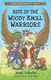 Woody Knoll Warriors Book 1: Rise of the Woody Knoll Warriors