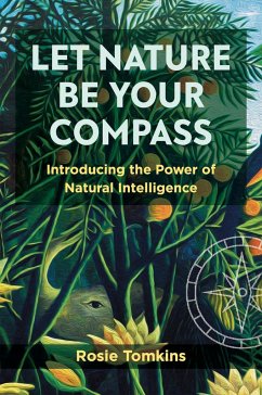 Let Nature Be Your Compass - Tomkins, Rosie