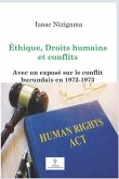 Éthique, Droits humains et conflits: Avec un exposé sur le conflit burundais en 1972-1973