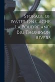 Storage of Water On Cache La Poudre and Big Thompson Rivers