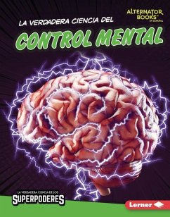 La Verdadera Ciencia del Control Mental (the Real Science of Mind Control) - Anderson, Corey