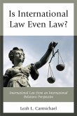 Is International Law Even Law?
