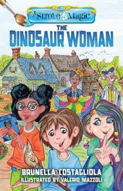 A Stroke of Magic: The Dinosaur Woman - Costagliola, Brunella