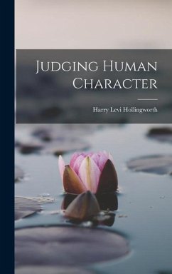 Judging Human Character - Hollingworth, Harry Levi
