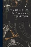 Die Chemie Der Natürlichen Gerbstoffe