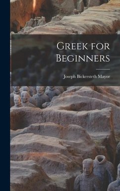 Greek for Beginners - Mayor, Joseph Bickersteth