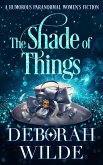 The Shade of Things: A Humorous Paranormal Women's Fiction (Magic After Midlife, #5) (eBook, ePUB)