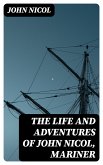 The Life and Adventures of John Nicol, Mariner (eBook, ePUB)