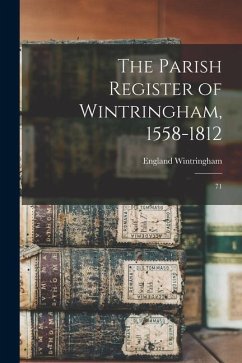 The Parish Register of Wintringham, 1558-1812: 71 - Wintringham, England