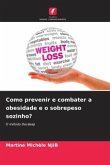 Como prevenir e combater a obesidade e o sobrepeso sozinho?