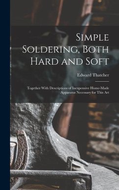 Simple Soldering, Both Hard and Soft - Thatcher, Edward