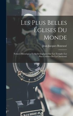 Les Plus Belles Églises Du Monde - Bourassé, Jean-Jacques