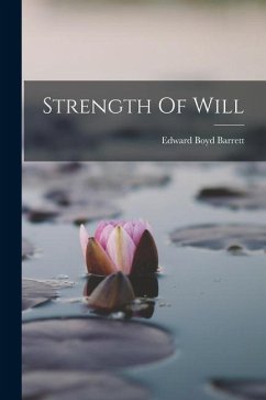 Strength Of Will - Barrett, Edward Boyd