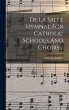 De La Salle Hymnal For Catholic Schools... - Bild 1