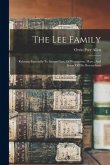 The Lee Family: Relating Especially To Samuel Lee, Of Watertown, Mass., And Some Of His Descendants