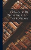 Les Amours De Zeokinizul, Roi Des Kofirans