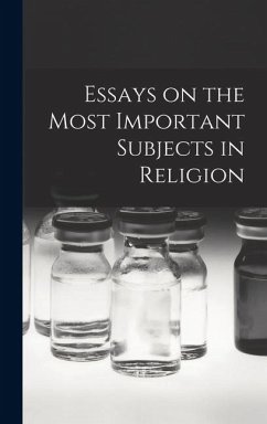 Cover Essays on the Most Important Subjects in Religion