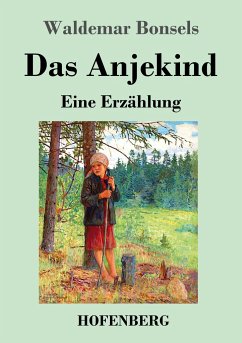 Das Anjekind - Bonsels, Waldemar