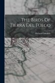 The Birds Of Tierra Del Fuego The Birds Of Tierra Del Fuego