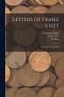Letters of Franz Liszt: From Rome to... - Bild 1