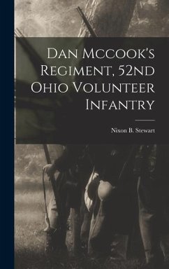 Dan Mccook's Regiment, 52nd Ohio Volunteer Infantry - Stewart, Nixon B