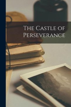 The Castle of Perseverance - Anonymous