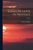 Scènes De La Vie De Province; Volume 2