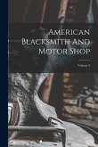 American Blacksmith And Motor Shop; Volume 2
