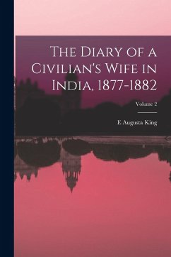 Cover The Diary of a Civilian's Wife in India, 1877-1882; Volume 2