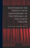 Souvenir of the Twenty-fifth Anniversary of the Opening of the Gaiety Theatre: 27th November 1971; With Michael Gunn's Compts