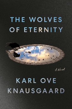 The Wolves of Eternity - Knausgaard, Karl Ove