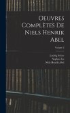 Oeuvres Complètes De Niels Henrik Abel; Volume 2