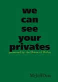 we can see your privates